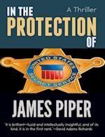 In The Protection Of (A Thriller)