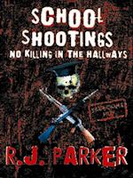 School Shootings: No Killings In The Hallways