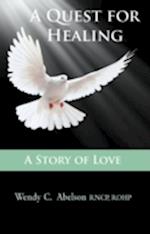A Quest for Healing - A Story of Love -   EBOOK : A Story of Love