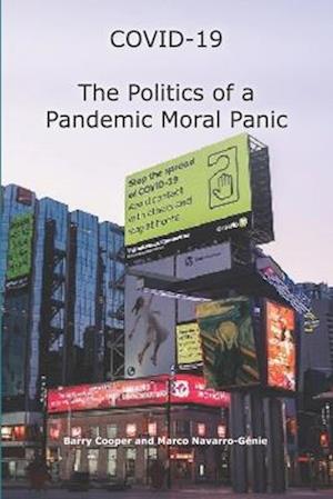 COVID-19 The Politics of a Pandemic Moral Panic