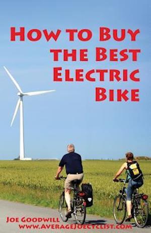 How to Buy the Best Electric Bike