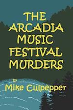 The Arcadia Music Festival Murders
