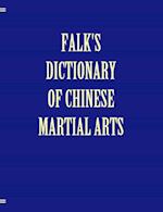 Falk's Dictionary of Chinese Martial Arts, Deluxe Soft Cover 