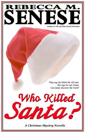 Who Killed Santa?: A Christmas Mystery Novella