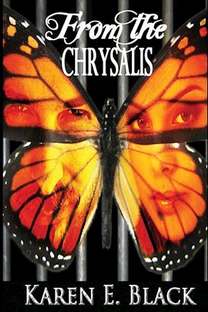 From the Chrysalis