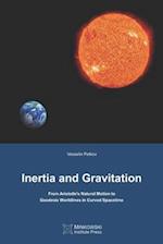 Inertia and Gravitation: From Aristotle's Natural Motion to Geodesic Worldlines in Curved Spacetime 