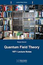 Quantum Field Theory: 1971 Lecture Notes 