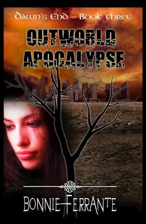 Outworld Apocalypse: Dawn's End Book Three