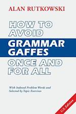 How to Avoid Grammar Gaffes Once and for All