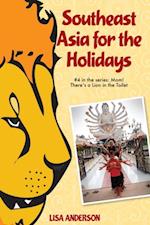 Southeast Asia for the Holidays, Part 4: Mom! There's a Lion in the Toilet