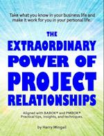 Extraordinary Power of Project Relationships