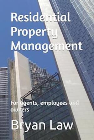 Residential Property Management : For agents, employees and owners