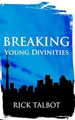 Breaking Young Divinities