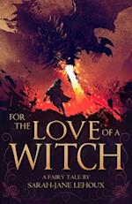 For the Love of a Witch