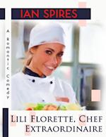 Lili Florette, Chef Extraordinaire (A Romantic Comedy)