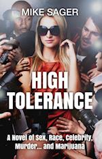 High Tolerance: A Novel of Sex, Race, Celebrity, Murder... and Marijuana