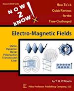 Now 2 Know Electro-Magnetic Fields