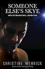 Someone Else's Skye - Men of Brahm Hill - Book One