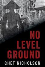 No Level Ground