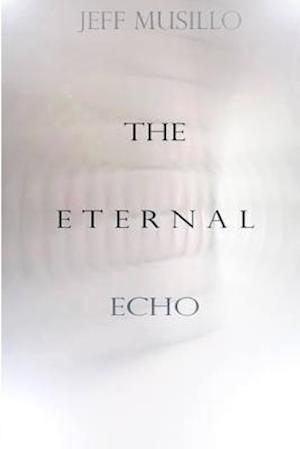 The Eternal Echo