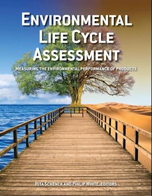 Environmental  Life Cycle  Assessment : Measuring the environmental performance of products