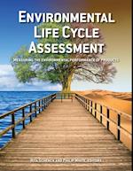 Environmental  Life Cycle  Assessment : Measuring the environmental performance of products