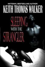 Sleeping with the Strangler