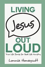 Living Jesus Out Loud