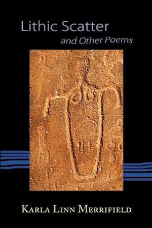 Lithic Scatter and Other Poems