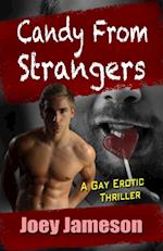 Candy From Strangers: A Gay Erotic Thriller