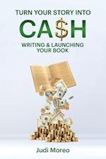 Turn Your Story Into Cash