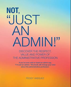 Not "Just an Admin!"