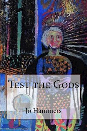 Test the Gods