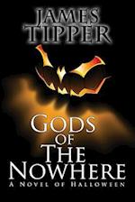 Gods of The Nowhere: A Novel of Halloween 