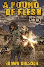 Surviving the Zombie Apocalypse: A Pound of Flesh