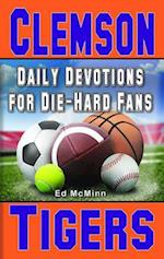 Daily Devotions for Die-Hard Fans Clemson Tigers