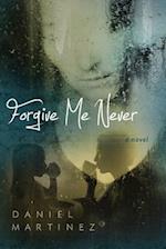 Forgive Me Never