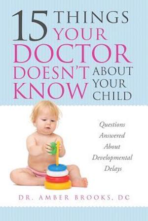 What Your Doctor Doesn't Know about Your Child