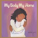 My Body My Home: A Story for Being Grounded 