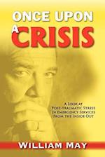 Once Upon a Crisis: A Look at Post-traumatic Stress in Emergency Services from the Inside Out 