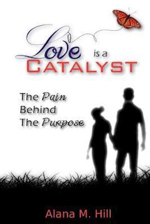 Love Is a Catalyst