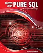 MS Access 2013 Pure SQL