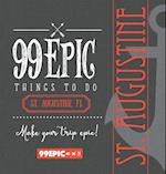 99 Epic Things To Do - St. Augustine, Florida