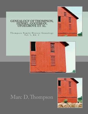 Genealogy of Thompson, Hensel, Goodman, Updegrove, Penman, Brown (2), Workman, Culp, Russell, Stoddart, Guise, Romberger, Reisch, Schnek, Black, Moffa