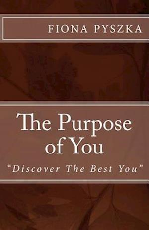 The Purpose of You