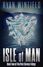 Isle of Man: Book Two of The Park Service Trilogy 