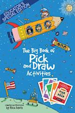 Big Book of Pick and Draw Activities: Setting kids' imagination free to explore new heights of learning - Educator's Special Edition