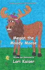 Megan the Moody Moose