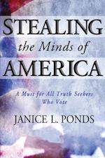 Stealing the Minds of America