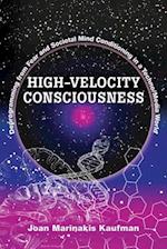 High-Velocity Consciousness